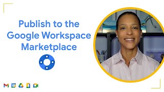 How to publish to the Google Workspace Marketplace
