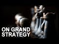 Review: On Grand Strategy by John Lewis Gaddis