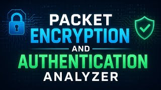 Packet Encryption and Authentication Analyzer