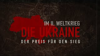 Der Preis für den Sieg – Die Ukraine im Zweiten Weltkrieg