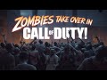 ZOMBIES TAKE OVER In Call Of Duty ZOMBIES TAKE OVER In Call Of Duty