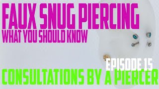 Faux Snug Piercing What You Should Know Consultations by a Piercer EP15