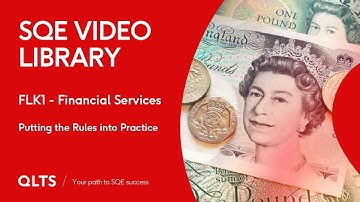 SQE Video Library – Financial Services - Putting the Rules into Practice