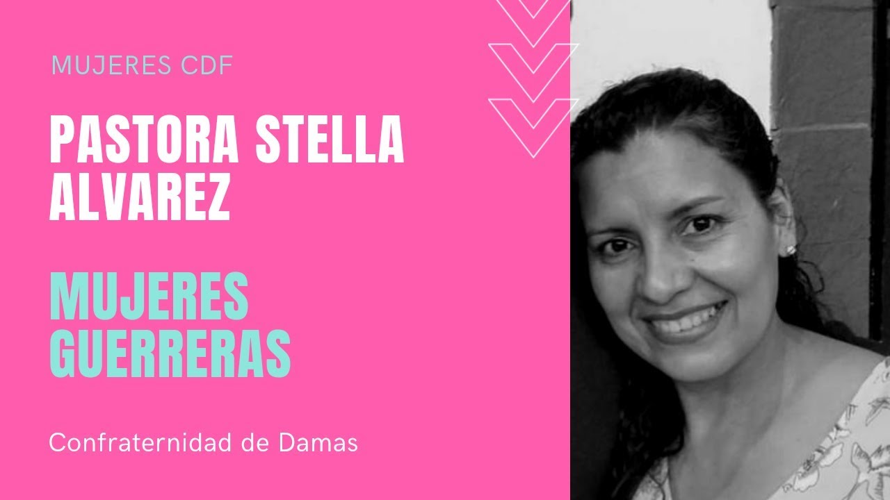 Predica Pastora Stella Alvarez Confraternidad de Damas Mujeres
