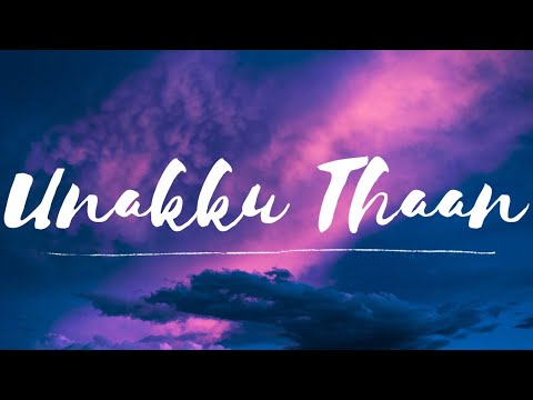 Unakku Thaan  Lyrical  Chithha  Siddharth Baby Sahasra Santhosh Narayanan Dhvani Kailas  Vivek