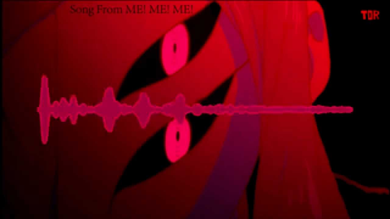 Anti Nightcore ME! ME! ME!
