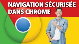 Utiliser la navigation sécurisée dans Chrome
