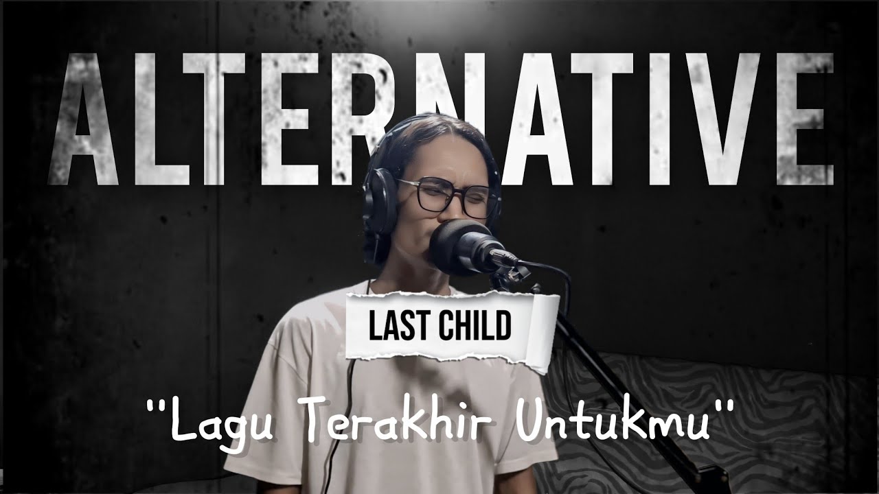 Last Child - Lagu Terakhir Untukmu (damnt_rh VERSION)