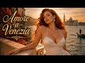 Amore a Venezia Bossa Nova Italiana Remix 2026 🎶✨ Versión Romántica Chill