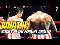 What if Rocky never fought Apollo creed in Rocky 1.. | Rocky what if