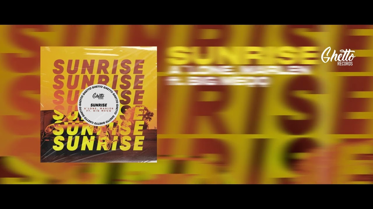 Watch A'Lone, MARLEN ft. Big Meqq - Sunrise on YouTube Watch A'Lone, MARLEN ft. Big Meqq - Sunrise on YouTube