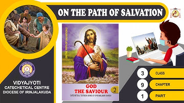 ON THE PATH OF SALVATION   CLASS 3   CHAPTER 9   PART 1  VIDYAJYOTI | IRINJALAKUDA DIOCESE