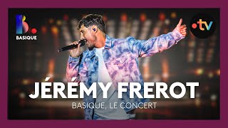 JÉRÉMY FREROT - Basique, le concert