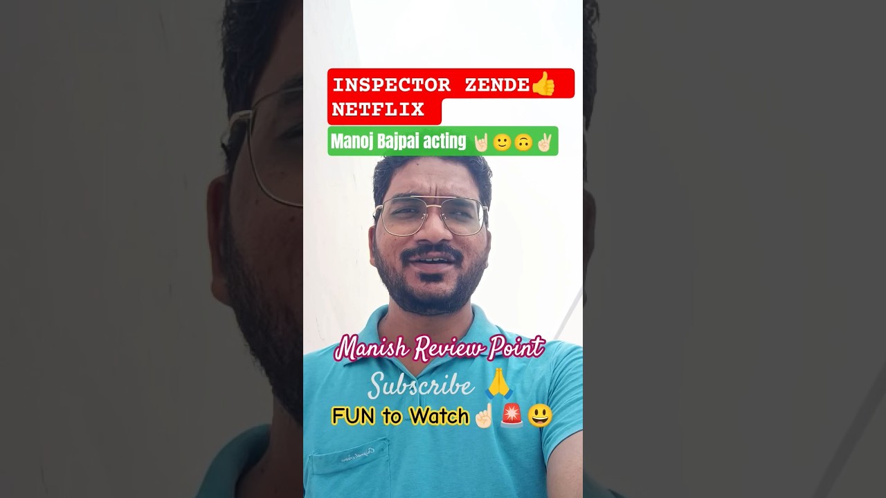 INSPECTOR ZENDE MOVIE REVIEW BY MANISH REVIEW POINT | NETFLIX 🚨✌🏻👍😃 | FUN to Watch ☺️ Manoj Bajpai🙏🏼