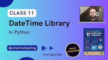 DateTime Library in Python Class 11 | FBISE Computer Science