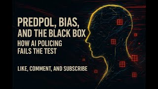 PredPol, Bias, and the Black Box: How AI Policing Fails the Test