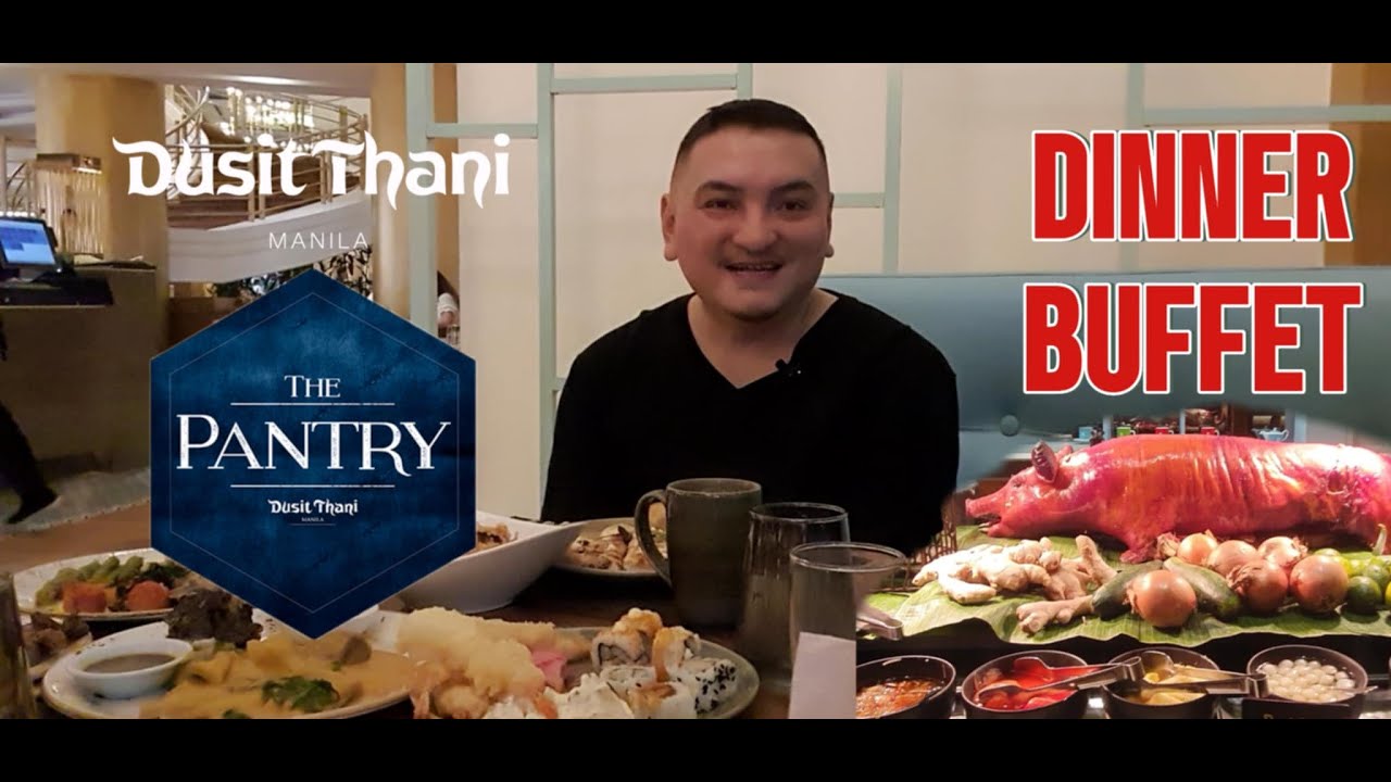 THE PANTRY I Dusit Thani I DINNER BUFFET 2024
