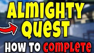 How to COMPLETE ALMIGHTY QUESTS in TYPE SOUL ALL STEPS & TASKS FULL GUIDE Roblox