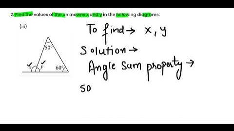 2. Find the values of the unknowns x and y in the following diagrams: