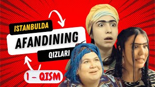 Afandining qizlari - Istanbulda (milliy serial) 1-qism | Афандининг қизлари - Истанбулда 1-қисм