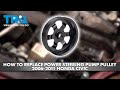 How to Replace Power Steering Pump Pulley 2006-2011 Honda Civic