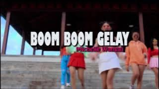Boom Boom Gelay Michelle Wanggi