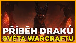 PŘÍBĚH DRAKŮ SVĚTA WARCRAFTU | CZ Warcraft lore