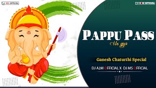 Pappu Pass Ho Gaya Remix | Shahnaz Akhtar | Cg Dj Song | Dj A2m  | Dj Ms 
