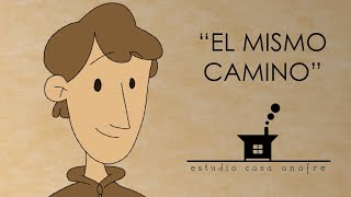 'El Mismo Camino' /Estudio Casa Anafre CORTO ANIMADO de SOLIDARIDAD / Same Way Short Animated  Film