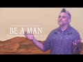 Be a man 2 samuel 10119  pastor chris martin  fathom church