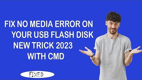 HOW I FIX NO MEDIA ERROR ON MY USB FLASH WITH CMD COMMANDS