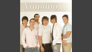 Dame La Vida - Yámana