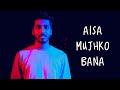 Aisa Mujhko Bana Ashish Charan  Praneet Calvin  Akshay Mathews Remix  HD