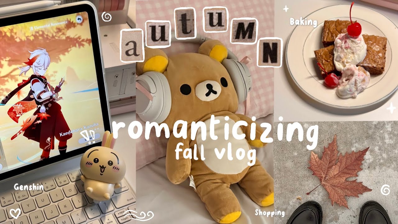 Fall vlog ₊˚.🍁🧸 shopping┆ painting┆ Baking┆Genshin Impact┆anime ₊˚⊹ᰔ