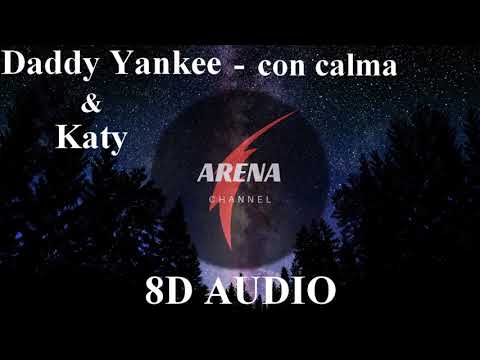 Daddy Yankee & Katy Perry - Con calma [8D AUDIO+BASS BOOSTED] | LYRICS IN DESCRIPTION 🎧