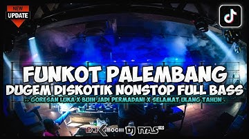 DUGEM DISKOTIK NONSTOP FUNKOT PALEMBANG FULL BASS | Dj iyas