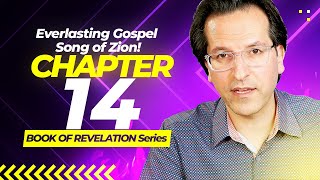 Book of Revelation Chapter 14 Explained (Everlasting Gospel, Song of Mount Zion!)