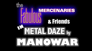 Manowar - Metal Daze (Cover) by The Fabulous Mercenaries (and Friends)