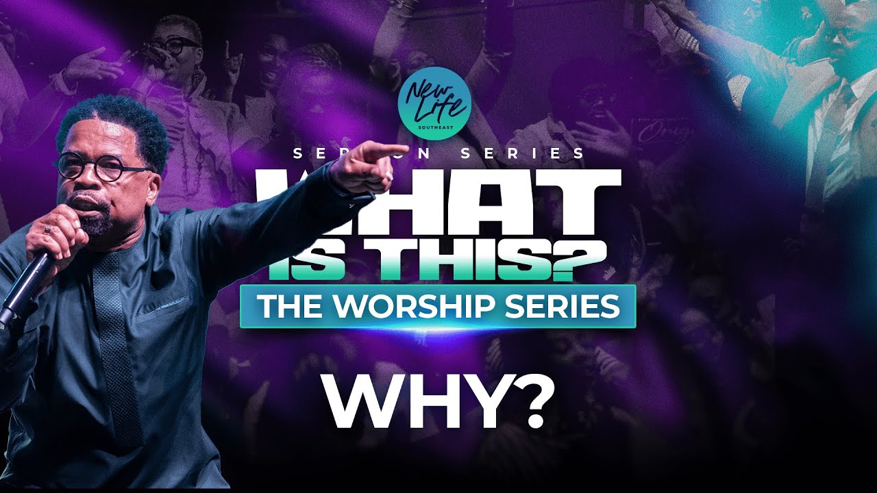 The Worship Series | WHY? | Pastor John F. Hannah
