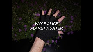 Wolf Alice - Planet Hunter | Lyrics