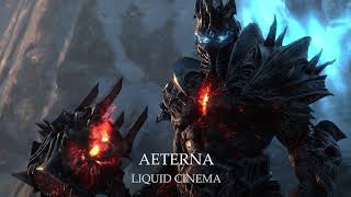 LiquidCinema - Aeterna (Epic Heroic Dramatic Battle)
