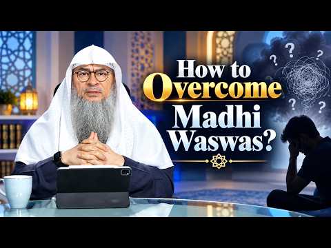 How to Stop Obsessing Over Madhi Discharges and Waswas? | Sheikh Assim Al Hakeem #hudatv