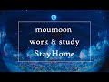 moumoon / work &amp; study #StayHome #WithMe