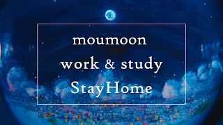 moumoon / work & study #StayHome #WithMe