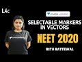 L4: Selectable Markers in Vectors | Biotechnology NCERT Review | Biology | NEET 2020 | Ritu Rattewal