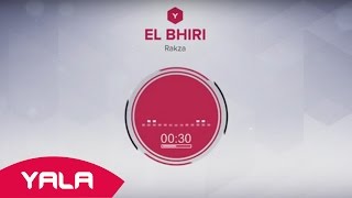 El Bhiri - Rakza Audio البحيري - ركزة