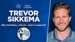 Pro Football Focus’ Trevor Sikkema Talks 2024 NFL Draft with Rich Eisen | Full Interview