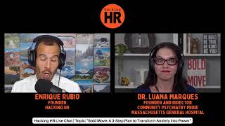 Celebrity Hacking HR Live Chat with Dr. Luana Marques: "BOLD MOVE" #anxiety Wealth