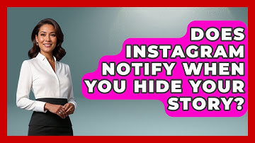 Does Instagram Notify When You Hide Your Story? - Everyday-Networking