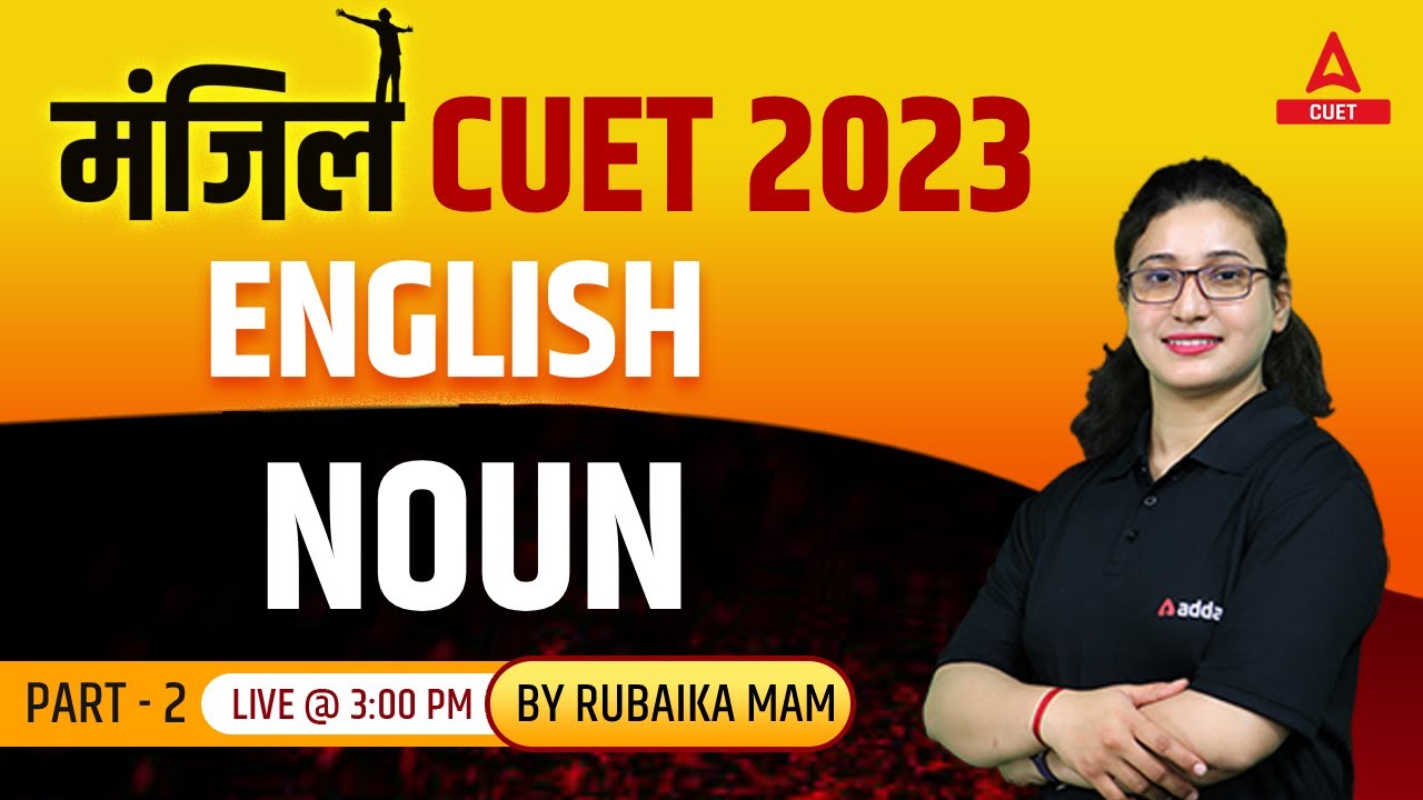 CUET 2023 English Language | Noun | Part 2 | By Rubaika Ma'am - YouTube